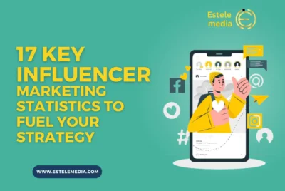 17 Key Influencer Marketing Statistics to Fuel Your Strategy